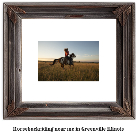 horseback riding near me in Greenville, Illinois